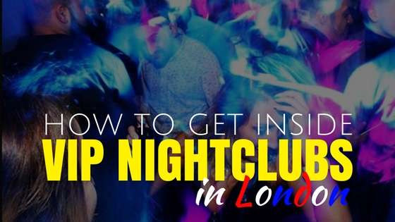 How To Get Inside VIP Nightclubs in London