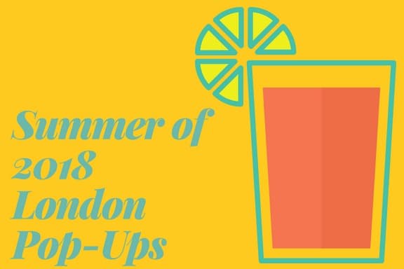 Summer of 2018 London Pop-Ups