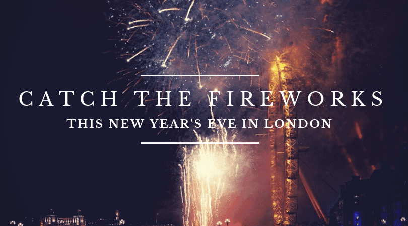 Catch the Firework show this New Year’s Eve in London