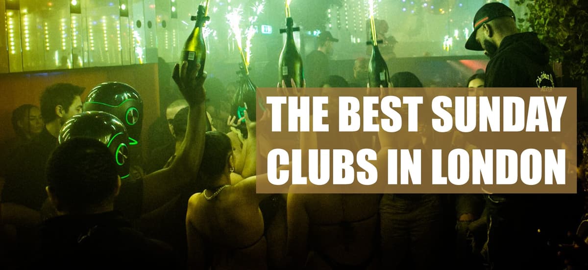 The Best Sunday Clubs In London: Where To Party On Sundays - London Night Guide