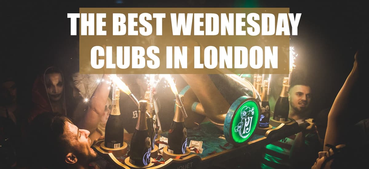 The Best Wednesday Clubs In London: Where To Party On Wednesdays - London Night Guide